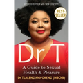 Dr T: A Guide to Sexual Health and Pleasure
