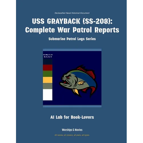 USS Grayback (Ss-208): Complete War Patrol Reports