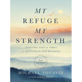 My Refuge, My Strength: Trusting God in Times of Difficulty and Blessing