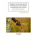 Intégration commerciale agricole du Burkina Faso dans le marché communautaire ouest Africain