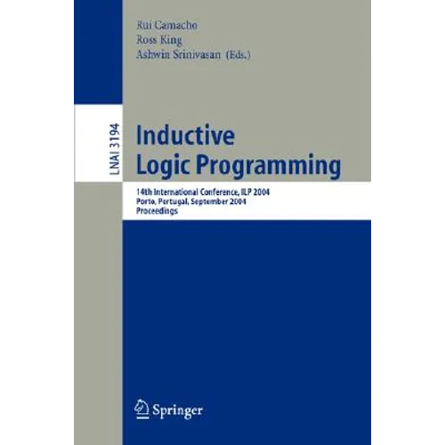 Inductive Logic Programming: 14th International Conference, Ilp 2004, Porto, Portugal, September 6-8, 2004, Proceedings