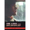 The Loss of the Most Precious Gift: The Life of a Son