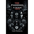 The Possessed Or, The Devils Part III