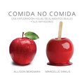 Comida No Comida: Una Exploración Visual de Alimentos Reales y Sus Imitadores.