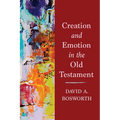 Creation and Emotion in the Old Testament