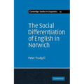The Social Differentiation of English in Norwich