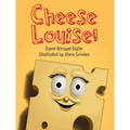 Cheese Louise!
