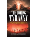 The Coming Tyranny: How Socialism Will Lead to Civil War in the United States
