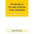 Introduction to the study of the law of the constitution