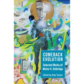 Comeback Evolution: Selected Works of Walter K. Delbridge