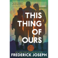 This Thing of Ours