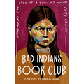 Bad Indians Book Club: Reading at the Edge of a Thousand Worlds
