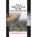Tyres in Mining and Allied Sectors: Status and Outlook