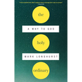 The Holy Ordinary: A Way to God