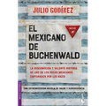 El Mexicano de Buchenwald / The Mexican of Buchenwald