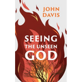 Seeing the Unseen God