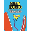 Super Potato and the Soaring Terror of the Pterosaur: Book 8