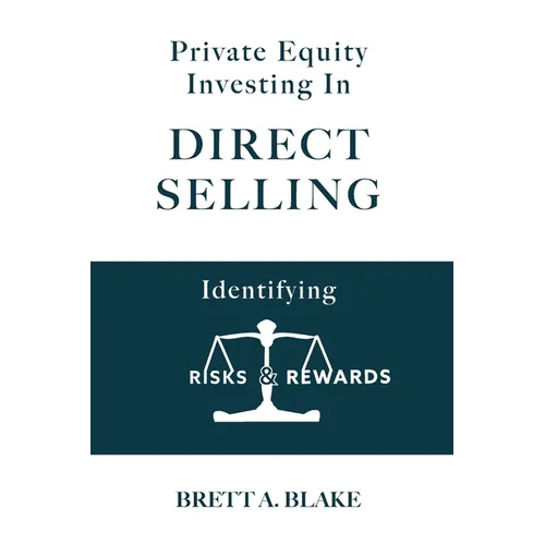 Private Equity Investing in Direct Selling: Identifying Risks & Rewards