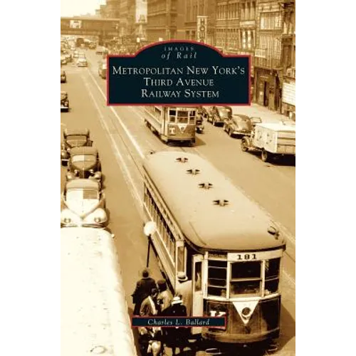 Metropolitan New York's Third Avenue Railway System