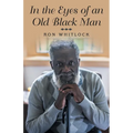 In the Eyes of an Old Black Man