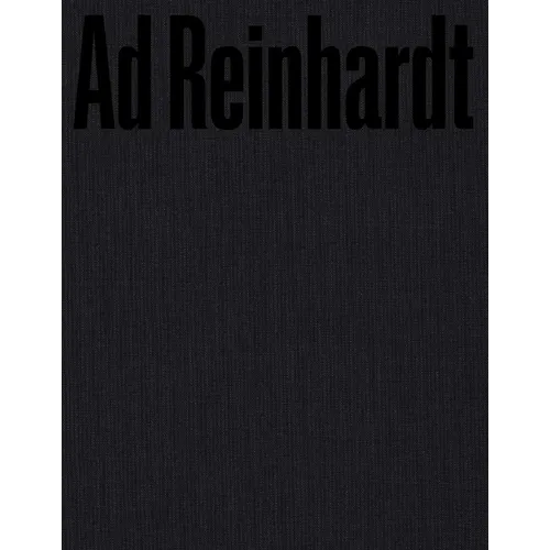 AD Reinhardt: Color Out of Darkness: Curated by James Turrell