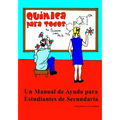 Quimica para Todos: Un Manual de Ayuda para Estudiantes de Secundaria