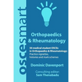 OSCEsmart - 50 medical student OSCEs in Orthopaedics & Rheumatology: Vignettes, histories and mark schemes for your finals.