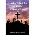 Making Disciples for Christ in Seven Days