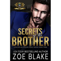 Secrets of the Brother: A Dark Enemies to Lovers Romance