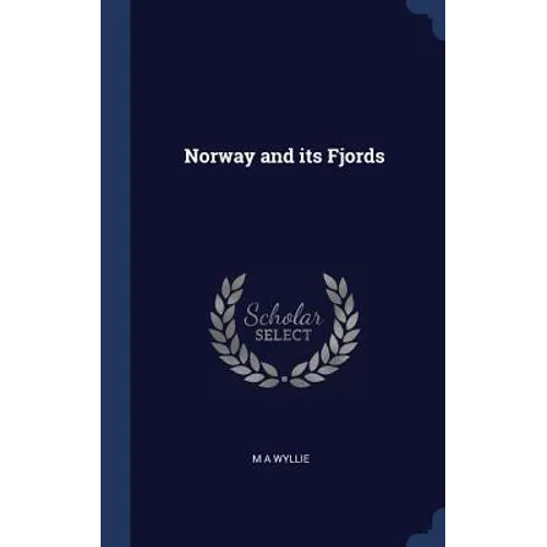 Norway and its Fjords