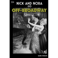 Nick and Nora Go Off-Broadway: A play by Bambi Everson