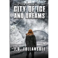 City of Ice and Dreams
