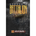 Steele's Battalion: The Great War Diaries: The Great War Diaries