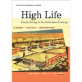 High Life: Condo Living in the Suburban Century