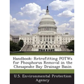 Handbook: Retrofitting POTWs for Phosphorus Removal in the Chesapeake Bay Drainage Basin