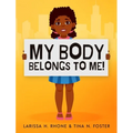 My Body Belongs To Me!: A book about body ownership, healthy boundaries and communication