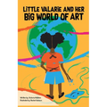 Little Valarie and Her Big World of Art