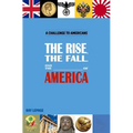 The Rise, the Fall and the _____________ of America!