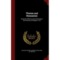 Theism and Humanism: Being the Gifford Lectures Delivered at the University of Glasgow, 1914