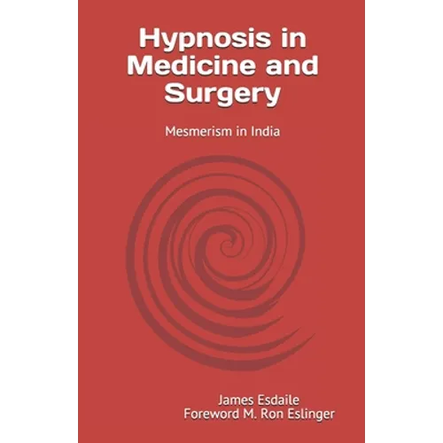 Hypnosis in Medicine and Surgery: Mesmerism in India