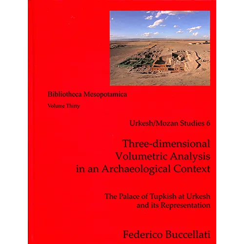 Urkesh/Mozan Studies 6 Three-Dimensional Volumetric Analysis in an Archaeological Context