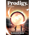 Prodigy: Slaves of Mars