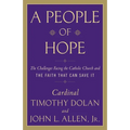 A People of Hope: The Challenges Facing the Catholic Church and the Faith That Can Save It