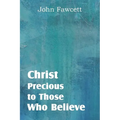 Christ, Precious to Those Who Believe