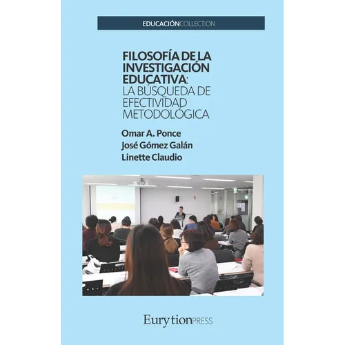 Filosofía de la Investigación Educativa: La Búsqueda de la Efectividad Metodológica
