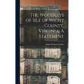 The Woodleys of Isle of Wight County, Virginia. A Statement