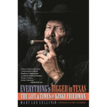 Everything's Bigger in Texas: The Life and Times of Kinky Friedman