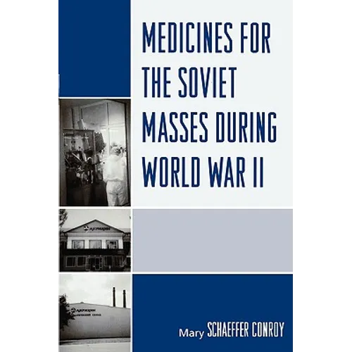 Medicines for the Soviet Masses during World War II
