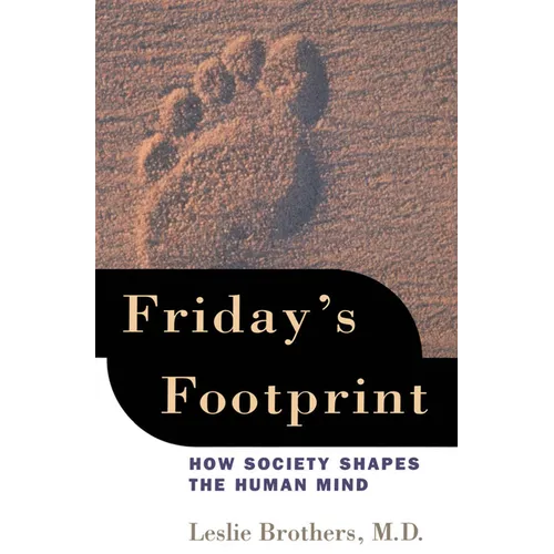 Friday's Footprint: How Society Shapes the Human Mind