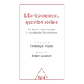 Environment - A Social Question: The Result of Ten Years of Research for the Environmental Ministry / L'Environnement, question sociale: Dix ans de re